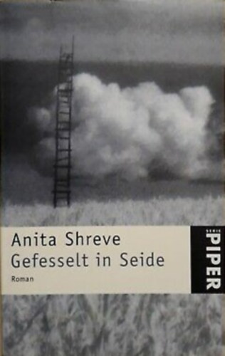 Anita Shreve - Gefesselt in Seide
