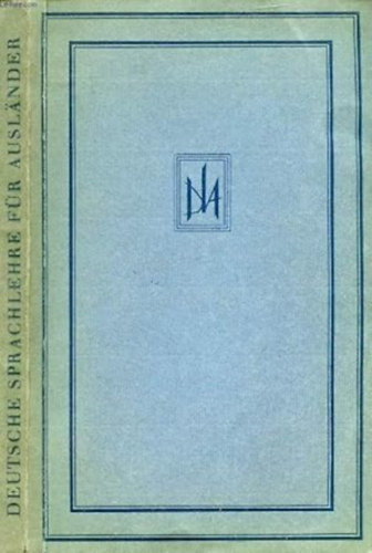 Schulz; Sundermeyer - Deutsche Sprachlehre für Auslander (Grammatik und Übungsbuch)