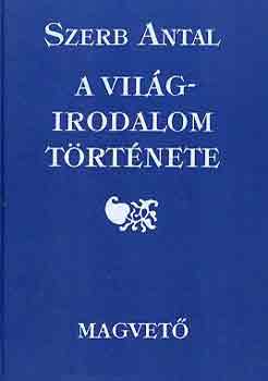 Szerb Antal - A vilgirodalom trtnete