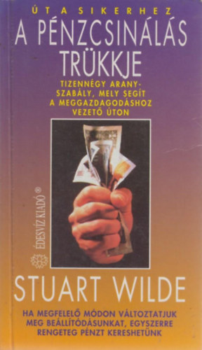 Stuart Wilde - A pnzcsinls trkkje