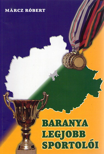 Mrcz Rbert - Baranya legjobb sportoli