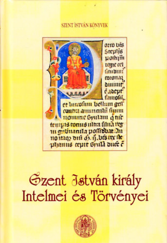 Szent Istvn - Szent Istvn kirly intelmei s trvnyei