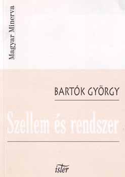 Bartók György - Szellem és rendszer