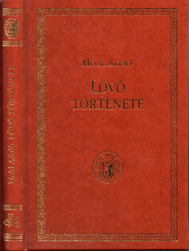 Mohl Adolf - Lövő története