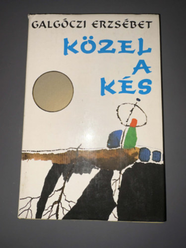 Szerk.: R�z P�l Galg�czi Erzs�bet - K�zel a k�s - Egyedi term�kfot�