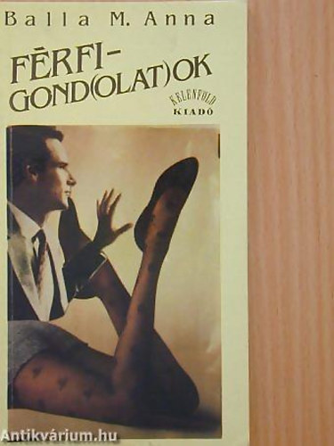 Balla M. Anna - F�rfigond(olat)ok