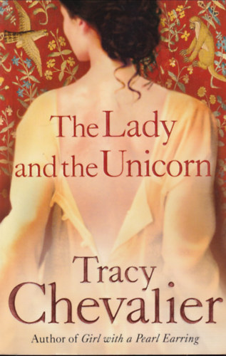 Tracy Chevalier - The Lady and the Unicorn