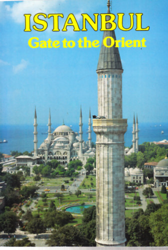 Turhan Can - Istanbul Gate to the Orient