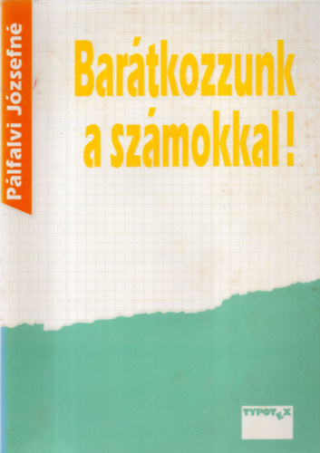 P�lfalvi J�zsefn� - Bar�tkozzunk a sz�mokkal