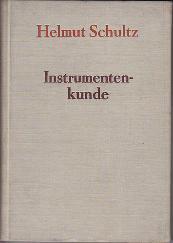 Helmut Schultz - Instrumentenkunde