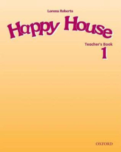 Lorena Roberts - Happy House Teacher's Book