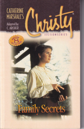 C. Archer Catherine Marshall - Family Secrets