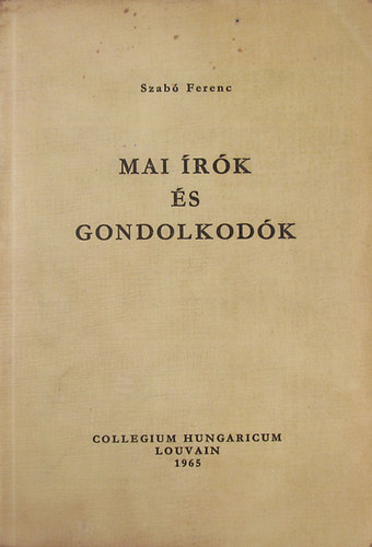 Szabó Ferenc - Mai írók és gondolkodók