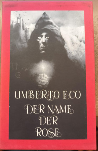 Umberto Eco - Der Name der Rose / Nachschrift zum 'Namen der Rose' ("A rózsa neve" német nyelven)