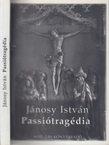 Jnosy Istvn - Passitragdia (dediklt)