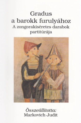 Markovich Judit (összeállította) - Gradus a barokk furulyához (partitúra)