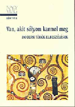 Tasndi Edit  (szerk.) - Van, akit slyom karmol meg - Modern trk elbeszlsek