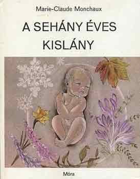 Marie-Claude Monchaux - A sehny ves kislny