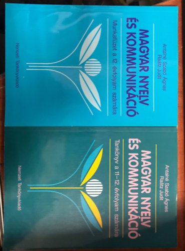 Antaln� dr. Szab�- dr. Ra�tz - Magyar nyelv �s kommunik�ci� munkaf�zet+tank�nyv 11.-12. �vfolyam sz�m�ra