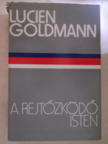 Lucien Goldmann - A rejtzkd Isten