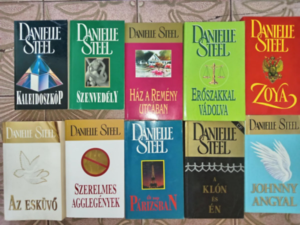 Danielle Steel - (10db) Danielle Steel k�nyvcsomag: Szenved�ly / H�z a rem�ny utc�ban / Er�szakkal v�dolva / Zoya / Az esk�v� / Szerelmes aggleg�nyek / �t nap p�rizsban / A kl�n �s �n / Johnny angyal / Kaleidoszk�p