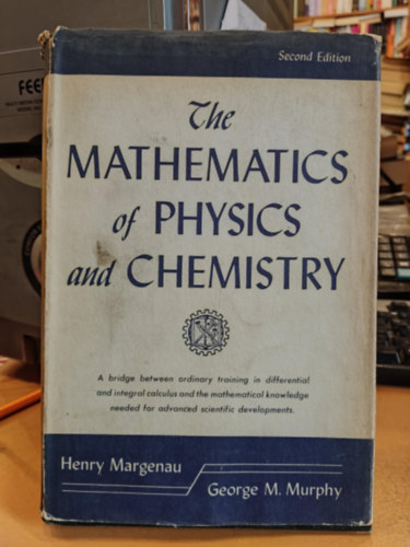 George M. Murphy Henry Margenau - The Mathematics of Physics and Chemistry (A fizika és kémia matematikája)