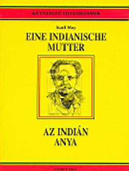 Karl May - Az indi�n anya - Eine indianische mutter