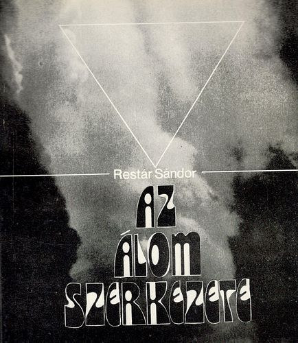 Rest�r S�ndor - Az �lom szerkezete