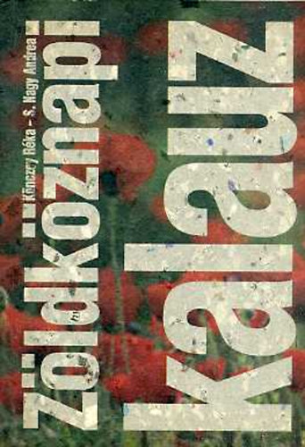 Könczey Réka; S. Nagy Andrea - Zöldköznapi kalauz