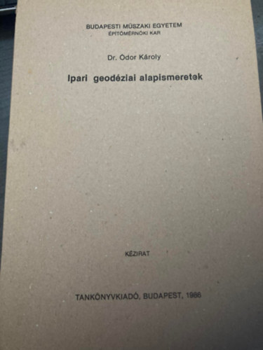 dr. dor Kroly - Ipari geodziai alapismeretek