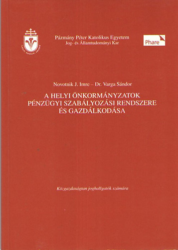 Novotnik J. Imre - dr. Varga Sndor - A helyi nkormnyzatok pnzgyi szablyozsi rendszere s gazdlkodsa