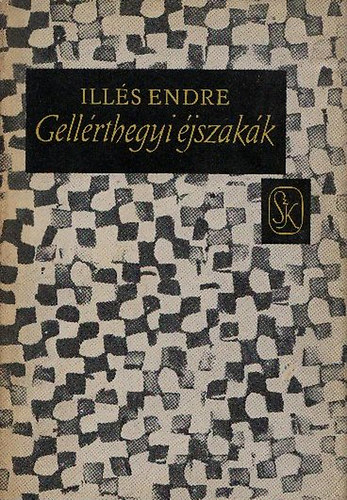 Ill�s Endre - Gell�rthegyi �jszak�k (Dedik�lt)