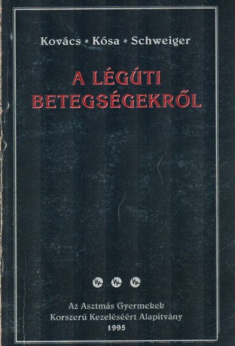 Kov�cs - K�sa - Schweiger - A l�g�ti betegs�gekr�l