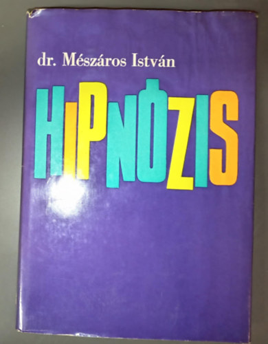 DR. Dr. Bargr Ilona  Mszros Istvn (szerk.) - Hipnzis (A hipnzis trtnete / A hipnzis lettani alapjai / Hipnziselmletek / A hipnzis vlt s vals veszlyei / Szuggesztibilits / A hipnzis technikja)