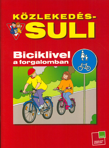 Birgit Fuchs - Kzlekeds-suli: Biciklivel a forgalomban