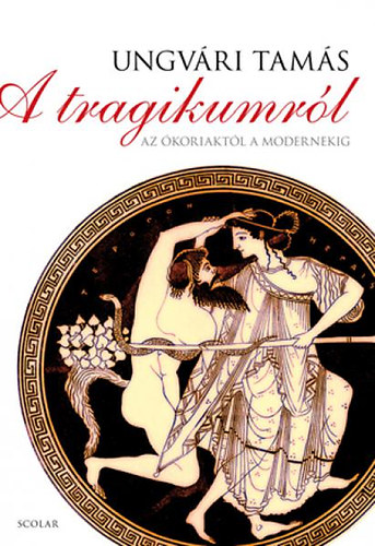Ungv�ri Tam�s - A tragikumr�l