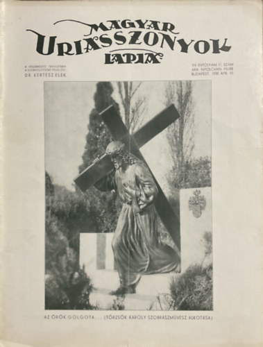 Dr. Kertsz Elek - Magyar Uriasszonyok Lapja XV. vfolyam 11. szm - 1938. prilis 10.