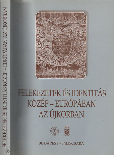 Ills Pl Attila  (szerk.) - Felekezetek s identits Kzp-Eurpban az jkorban