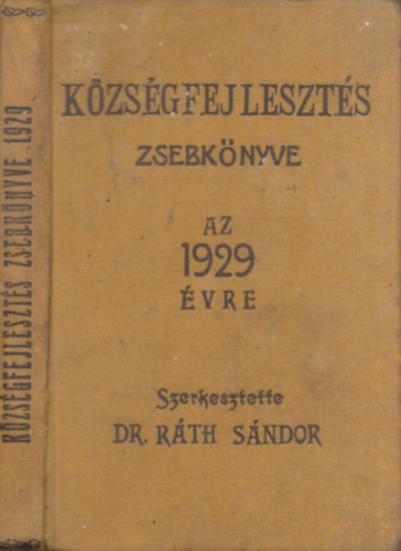 Dr. Ráth Sándor (szerk.) - Községfejlesztés zsebkönyve az 1929. évre