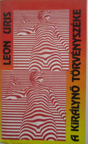 Leon Uris - A kir�lyn� t�rv�nysz�ke