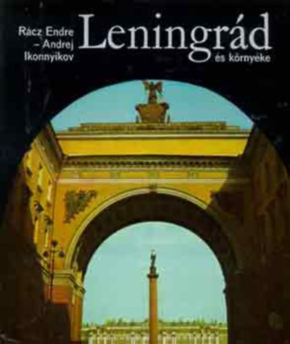 Andrej V. Ikonnyikov R�cz Endre - Leningr�d �s k�rny�ke