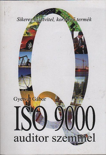 Gyetvai Gbor - ISO 9000 auditor szemmel