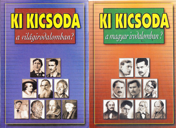 Ki kicsoda a magyar irodalomban? + Ki kicsoda a vilgirodalomban? (2 ktet)