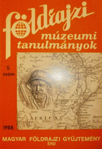 Dr. Balzs Dnes  (szerk.) - Fldrajzi mzeumi tanulmnyok 1988/5. szm