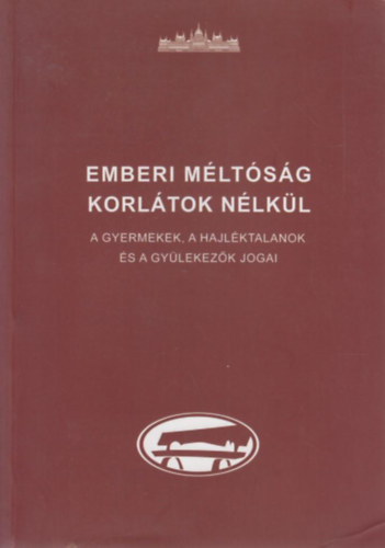 Hajas Barnabás; Szabó Máté (szerk.) - Emberi méltóság korlátok nélkül