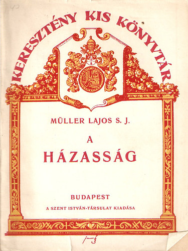 Mller Lajos S. J. - A hzassg