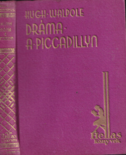 Hugh Walpole - Dr�ma a Piccadillyn (Egy kaland t�rt�nete)