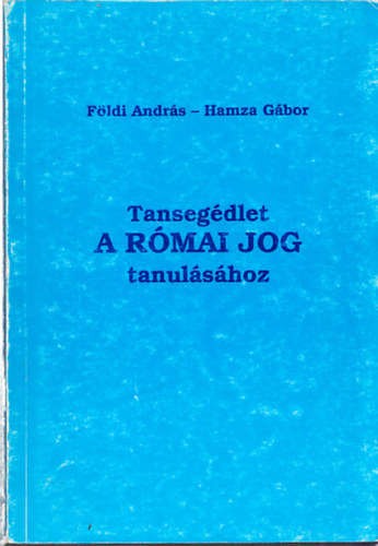 Fldi A.-Hamza G. - Tansegdlet a rmai jog tanulshoz