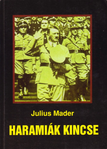 Julius Mader - Harami�k kincse