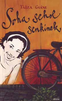 Faiza Gu�ne - Soha sehol senkinek